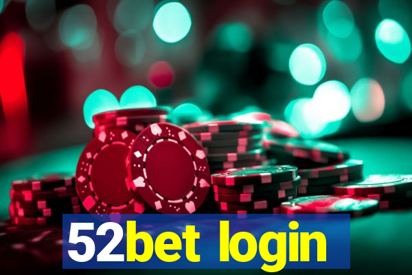 52bet login